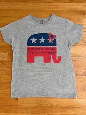 Republican T-Shirt A Girl Should Be Three Things: Classy, Sassy and a Republican